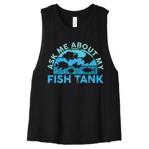 Ask Me About My Fish Tank Aquarium Owner Fish Keeping Women's Racerback Cropped Tank