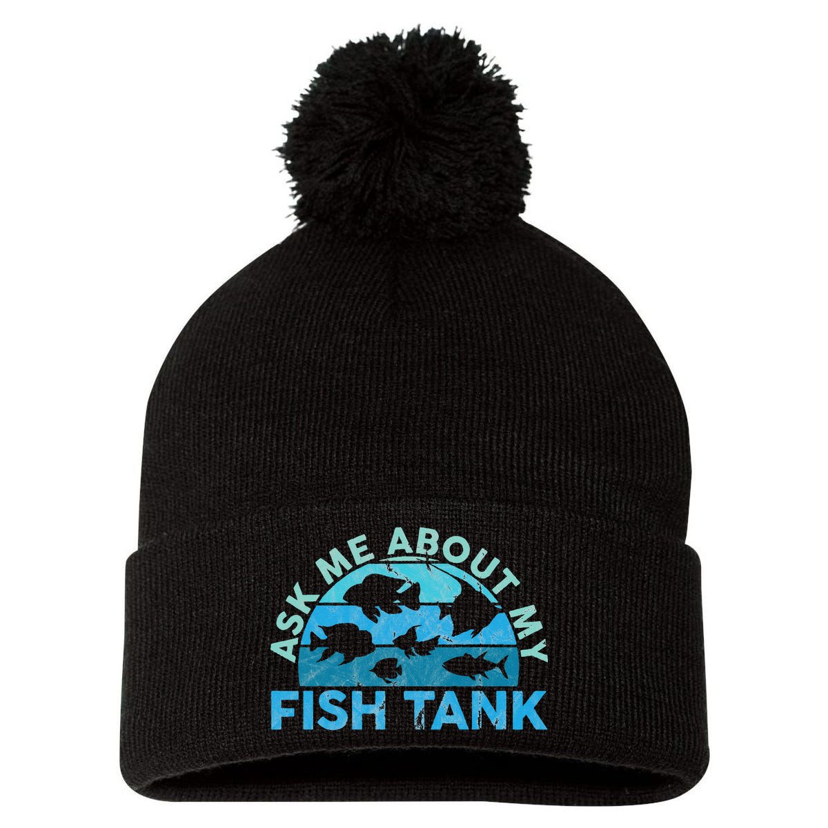 Ask Me About My Fish Tank Aquarium Owner Fish Keeping Pom Pom 12in Knit Beanie