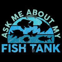 Ask Me About My Fish Tank Aquarium Owner Fish Keeping Baby Bodysuit