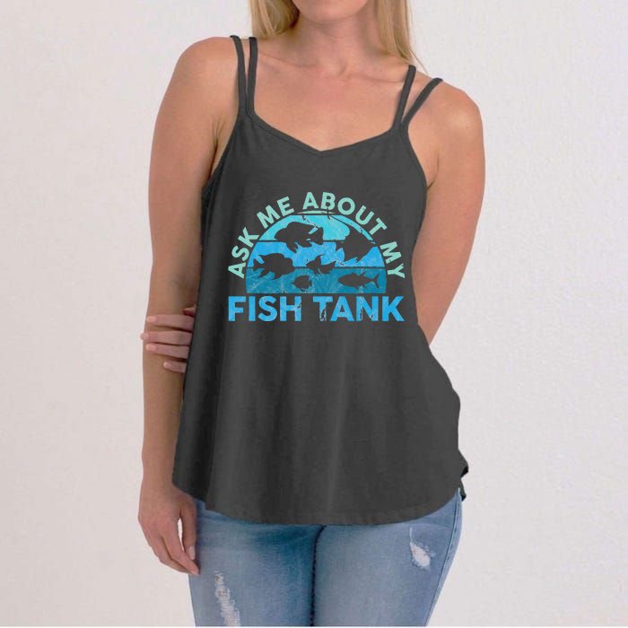 Ask Me About My Fish Tank Aquarium Owner Fish Keeping Women's Strappy Tank