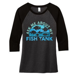 Ask Me About My Fish Tank Aquarium Owner Fish Keeping Women's Tri-Blend 3/4-Sleeve Raglan Shirt