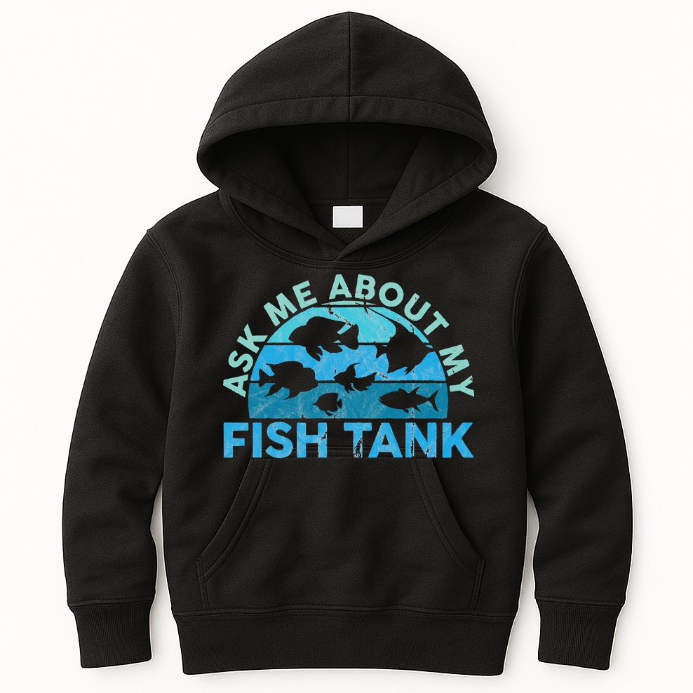 Ask Me About My Fish Tank Aquarium Owner Fish Keeping Kids Hoodie