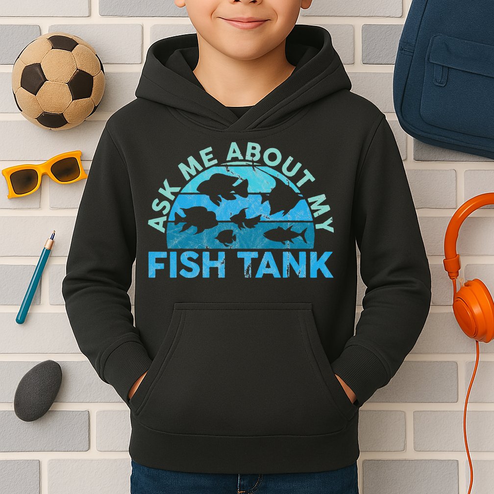 Ask Me About My Fish Tank Aquarium Owner Fish Keeping Kids Hoodie