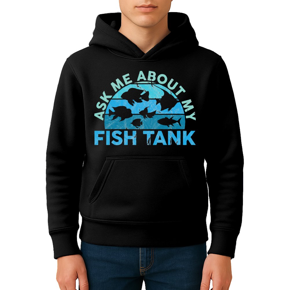 Ask Me About My Fish Tank Aquarium Owner Fish Keeping Kids Hoodie
