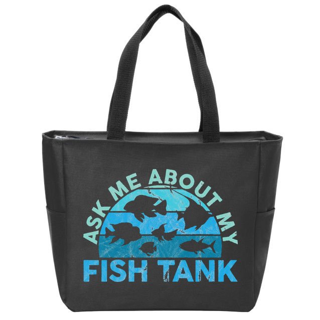 Ask Me About My Fish Tank Aquarium Owner Fish Keeping Zip Tote Bag