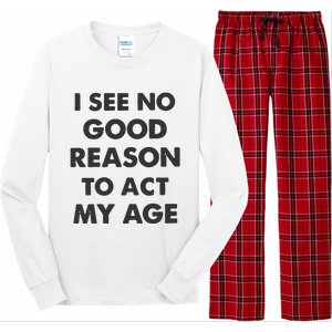 Act My Age Funny Guys Shirts With Quotes On Long Sleeve Pajama Set