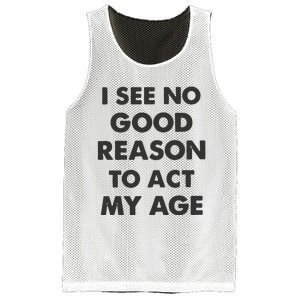 Act My Age Funny Guys Shirts With Quotes On Mesh Reversible Basketball Jersey Tank