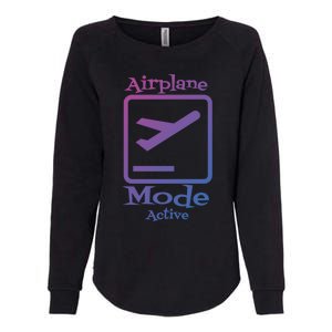 Airplane Mode Active Frequent Flyer World Traveler Cute Gift Womens California Wash Sweatshirt