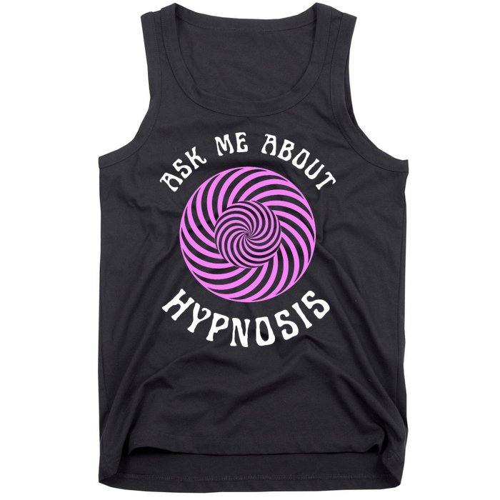 Ask Me About Hypnosis Tank Top