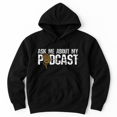 Ask Me About My Podcast Broadcaster Podcaster Host Hoodie
