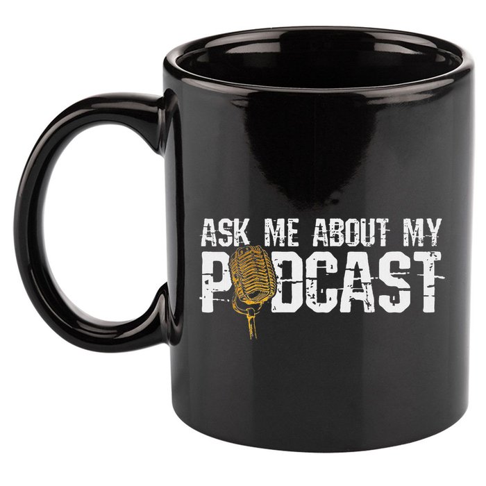 Ask Me About My Podcast Broadcaster Podcaster Host 11oz C Handle Ceramic Mug