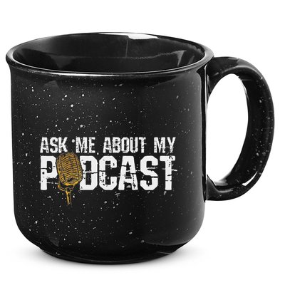 Ask Me About My Podcast Broadcaster Podcaster Host 15oz Campfire Ceramic Mug