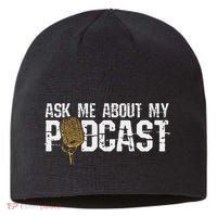 Ask Me About My Podcast Broadcaster Podcaster Host Sustainable Beanie