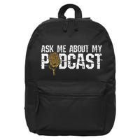 Ask Me About My Podcast Broadcaster Podcaster Host 16 in Basic Backpack