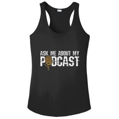 Ask Me About My Podcast Broadcaster Podcaster Host Ladies PosiCharge Competitor Racerback Tank