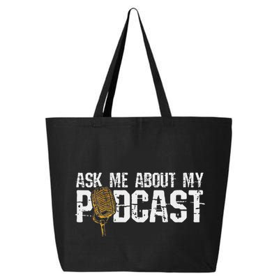 Ask Me About My Podcast Broadcaster Podcaster Host 25L Jumbo Tote