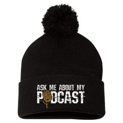 Ask Me About My Podcast Broadcaster Podcaster Host Pom Pom 12in Knit Beanie