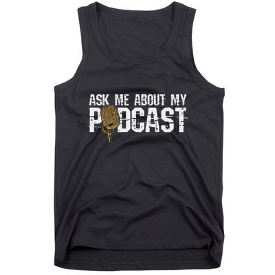Ask Me About My Podcast Broadcaster Podcaster Host Tank Top