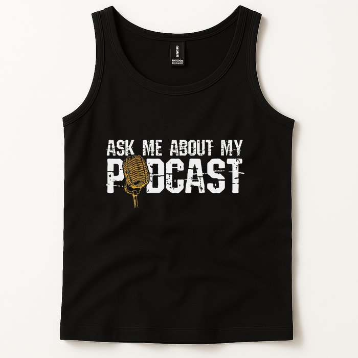 Ask Me About My Podcast Broadcaster Podcaster Host Tank Top
