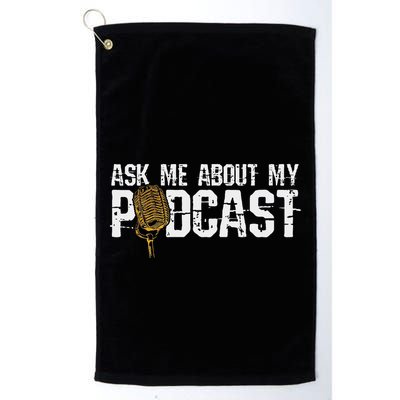 Ask Me About My Podcast Broadcaster Podcaster Host Golf Towel