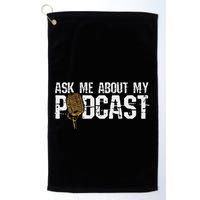 Ask Me About My Podcast Broadcaster Podcaster Host Golf Towel