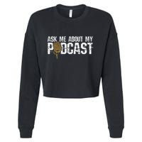 Ask Me About My Podcast Broadcaster Podcaster Host Cropped Pullover Crew