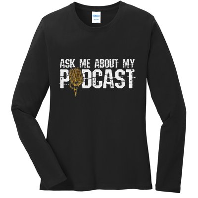 Ask Me About My Podcast Broadcaster Podcaster Host Ladies Long Sleeve Shirt