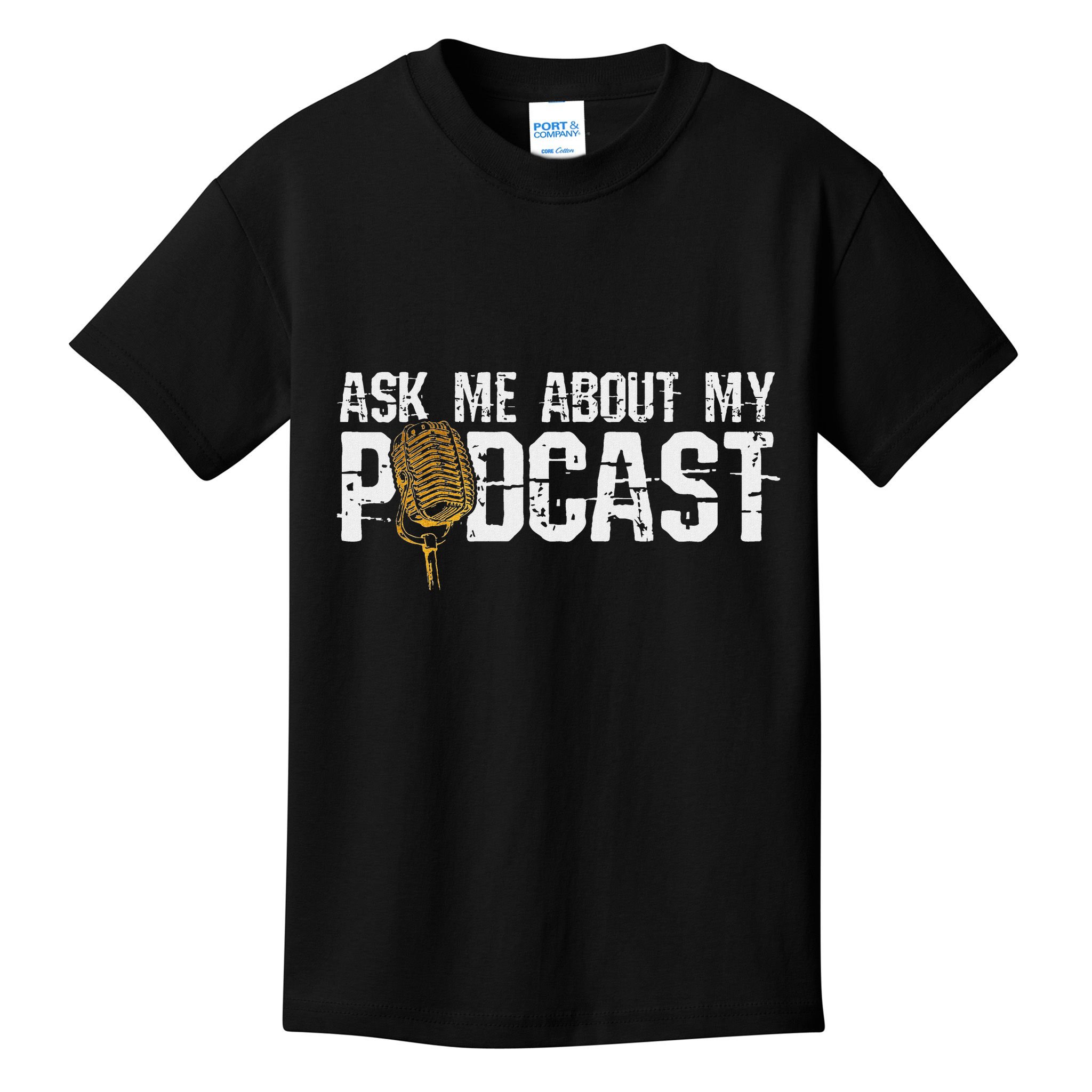 Ask Me About My Podcast Broadcaster Podcaster Host Kids T-Shirt