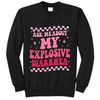 Ask Me About My Explosive Diarrhea Funny Poop Meme Groovy Sweatshirt