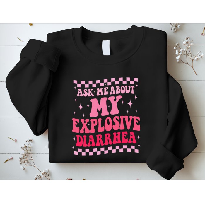 Ask Me About My Explosive Diarrhea Funny Poop Meme Groovy Sweatshirt