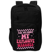Ask Me About My Explosive Diarrhea Funny Poop Meme Groovy Impact Tech Backpack