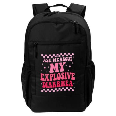 Ask Me About My Explosive Diarrhea Funny Poop Meme Groovy Daily Commute Backpack