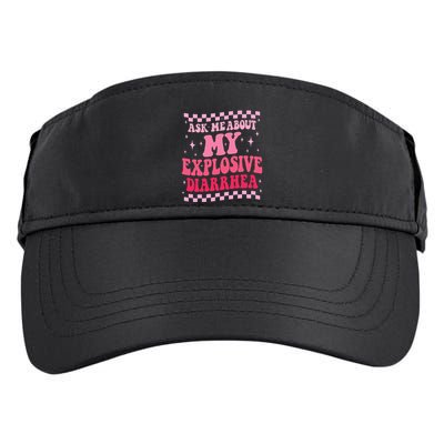 Ask Me About My Explosive Diarrhea Funny Poop Meme Groovy Adult Drive Performance Visor