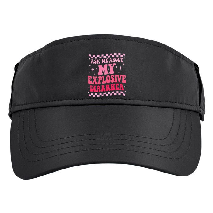 Ask Me About My Explosive Diarrhea Funny Poop Meme Groovy Adult Drive Performance Visor