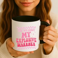 Ask Me About My Explosive Diarrhea Funny Poop Meme Groovy Mug