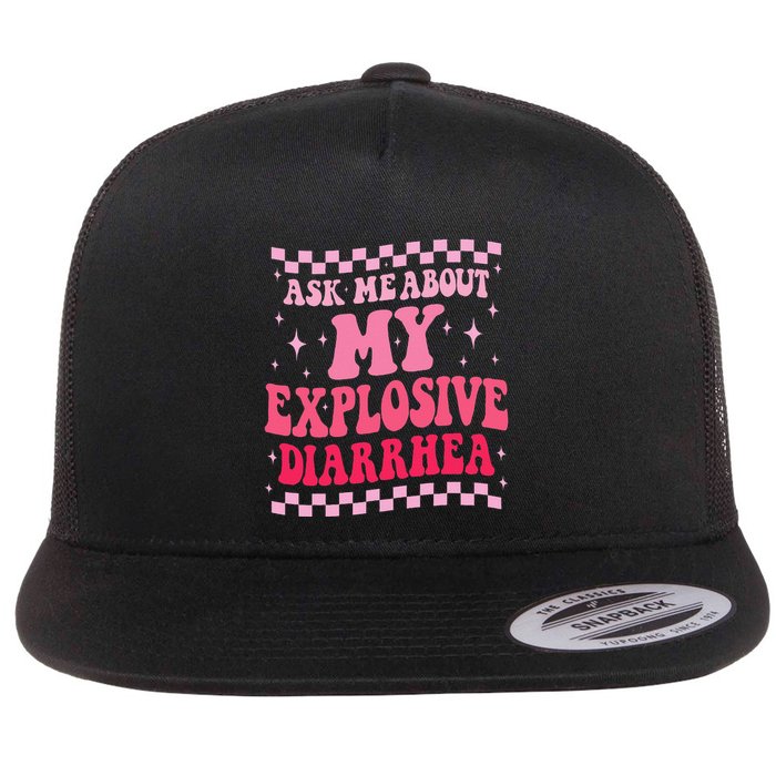 Ask Me About My Explosive Diarrhea Funny Poop Meme Groovy Flatbill Hat