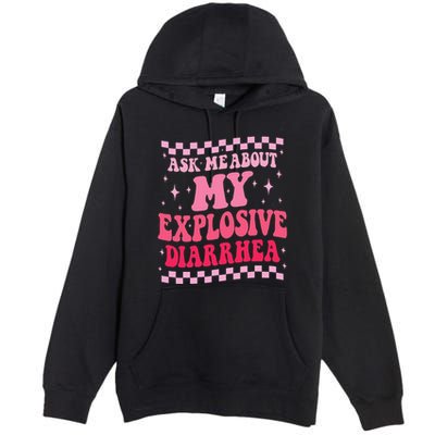 Ask Me About My Explosive Diarrhea Funny Poop Meme Groovy Premium Pullover Hoodie