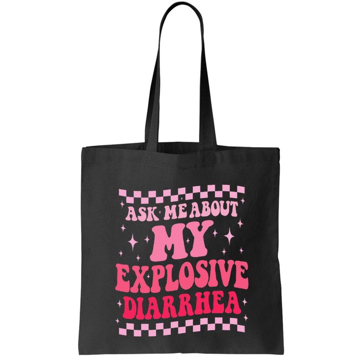 Ask Me About My Explosive Diarrhea Funny Poop Meme Groovy Bag