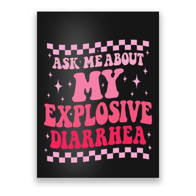 Ask Me About My Explosive Diarrhea Funny Poop Meme Groovy Poster