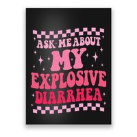 Ask Me About My Explosive Diarrhea Funny Poop Meme Groovy Poster