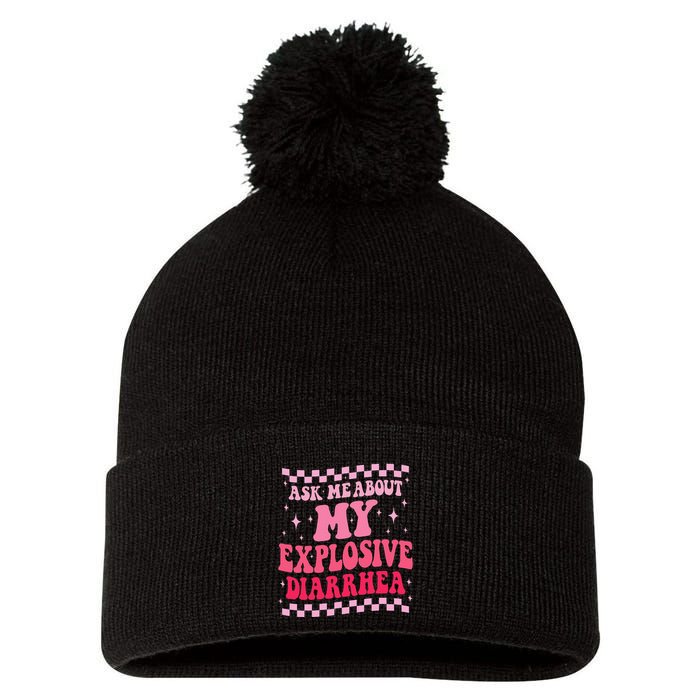 Ask Me About My Explosive Diarrhea Funny Poop Meme Groovy Pom Pom 12in Knit Beanie