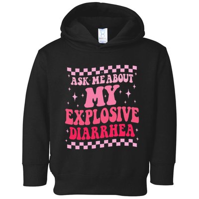 Ask Me About My Explosive Diarrhea Funny Poop Meme Groovy Toddler Hoodie