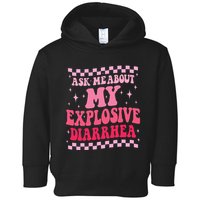 Ask Me About My Explosive Diarrhea Funny Poop Meme Groovy Toddler Hoodie