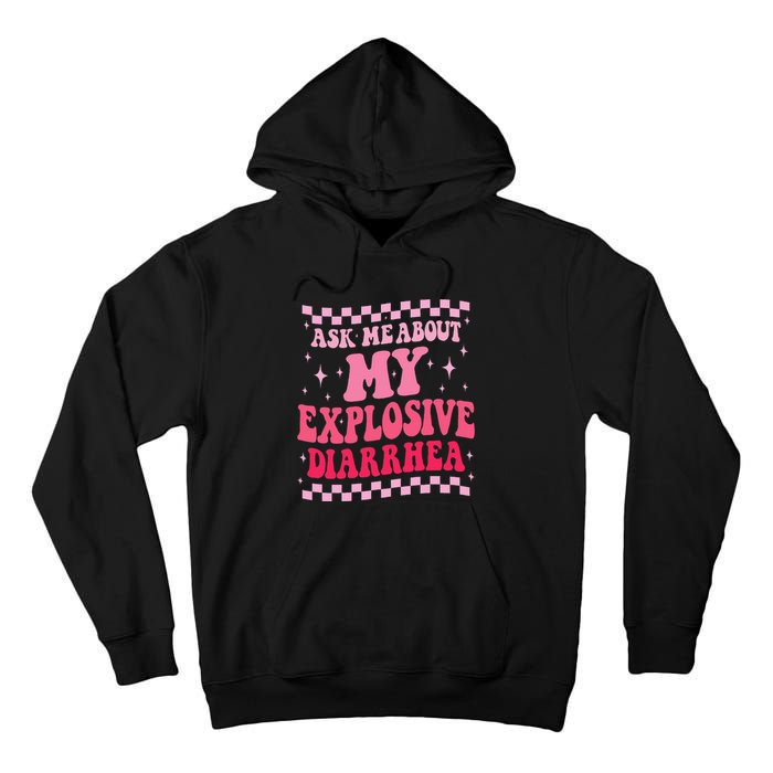 Ask Me About My Explosive Diarrhea Funny Poop Meme Groovy Tall Hoodie
