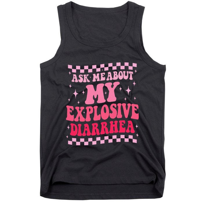 Ask Me About My Explosive Diarrhea Funny Poop Meme Groovy Tank Top