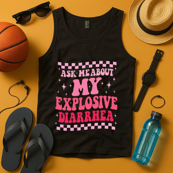 Ask Me About My Explosive Diarrhea Funny Poop Meme Groovy Tank Top