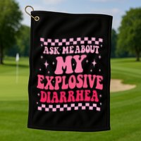 Ask Me About My Explosive Diarrhea Funny Poop Meme Groovy Golf Towel