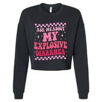 Ask Me About My Explosive Diarrhea Funny Poop Meme Groovy Cropped Pullover Crew