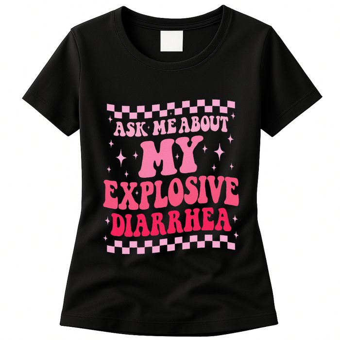 Ask Me About My Explosive Diarrhea Funny Poop Meme Groovy Womens T-Shirt