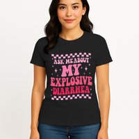 Ask Me About My Explosive Diarrhea Funny Poop Meme Groovy Womens T-Shirt